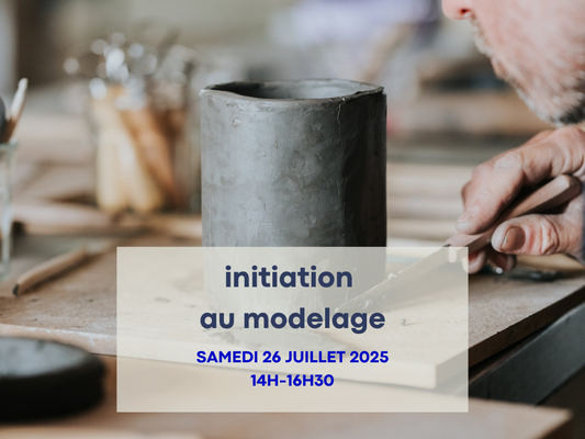 Initiation au Modelage | Samedi 26 juillet 2025 - 14h-16h30